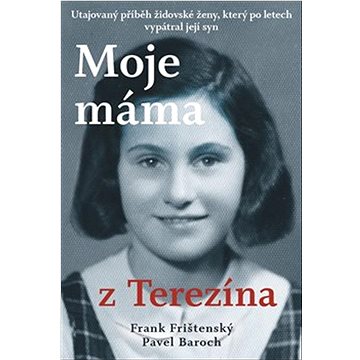 

Moje máma z Terezína