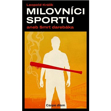 

Milovníci sportu aneb smrt darebáka