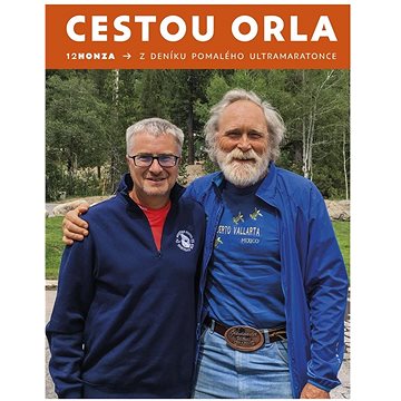 

Cestou orla: Z deníku pomalého ultramaratonce