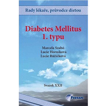 

Diabetes mellitus 1. typu: Svazek XXII