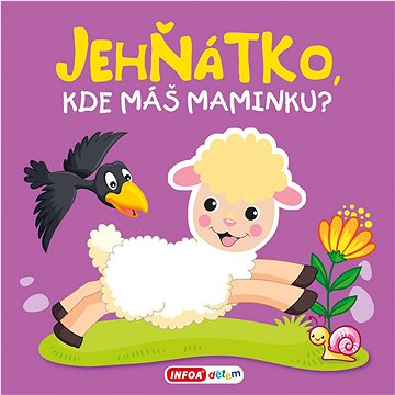 

Jehňátko, kde máš maminku