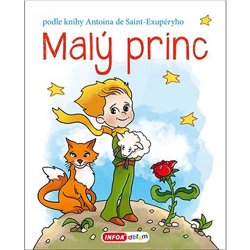 

Malý princ: podle knihy Antoina de Saint-Exupéryho