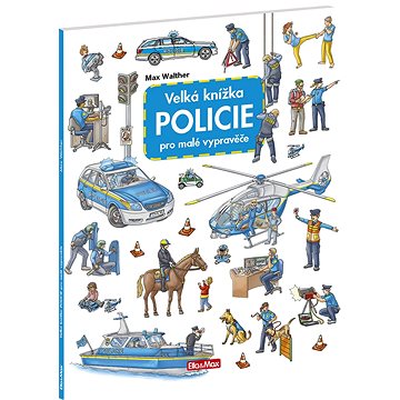 

Velká knížka Policie pro malé vypravěče