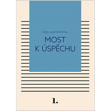

Most k úspěchu: Svou vlastní cestou
