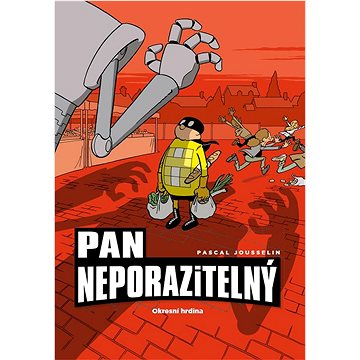 

Pan Neporazitelný: Okresní hrdina