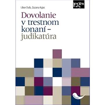 

Dovolanie v trestnom konaní – judikatúra