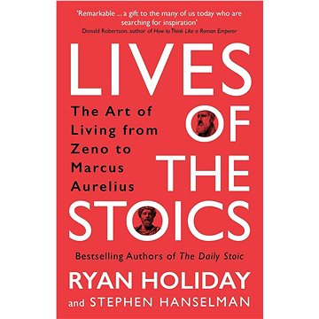 

Lives of the Stoics: The Art of Living from Zeno to Marcus Aurelius