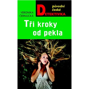 

Tři kroky od pekla: Původní česká detektivka