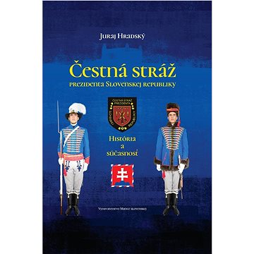 

Čestná stráž prezidenta Slovenskej republiky: História a súčasnosť