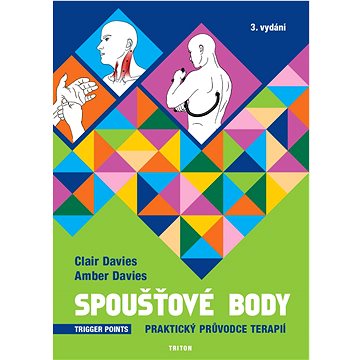 

Spoušťové body: Praktický průvodce terapií
