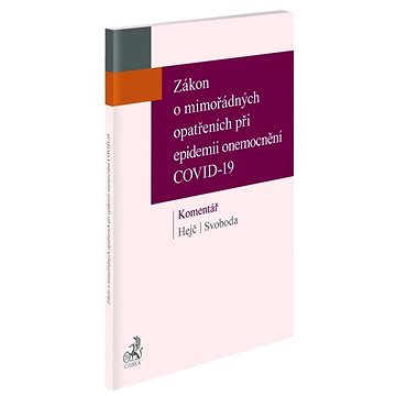 

Zákon o mimořádných opatřeních při epidemii onemocnění COVID-19 Komentář