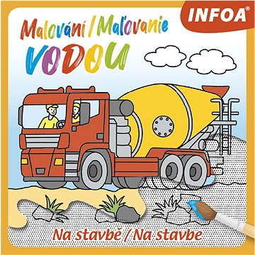 

Malování/Maľovanie vodou Na stavbě/Na stavbe
