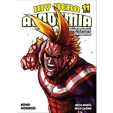 

My Hero Academia 11 Moje hrdinská akademie: Něco končí, něco začíná