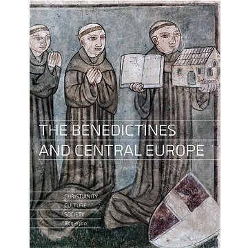 

The Benediktines and Central Europe: Christianity, culture, society 800-1300