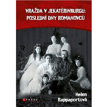 

Vražda v Jekatěrinburgu poslední dny Romanovců