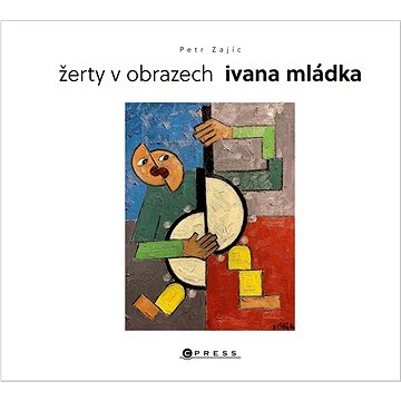 

Žerty v obrazech Ivana Mládka