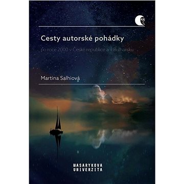

Cesty autorské pohádky: po roce 2000 v České republice a v Bulharsku