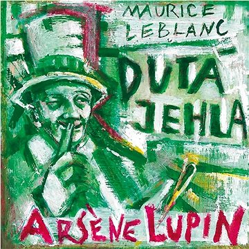 

Arsene Lupin Dutá jehla