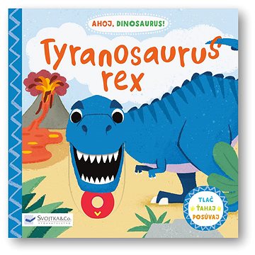 

Tyrannosaurus Rex: Ahoj Dinosaurus