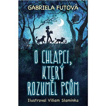 

O chlapci, který rozuměl psům