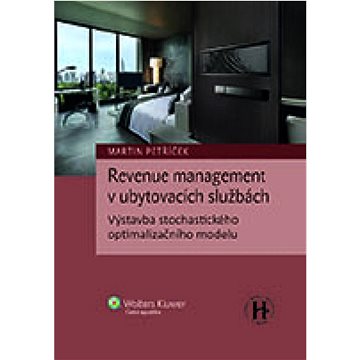 Revenue management v ubytovacích službách: Výstavba stochastického optimalizačního modelu