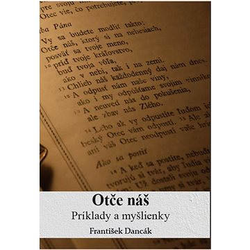 

Otče náš: Príklady a myšlienky