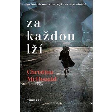 

Za každou lží
