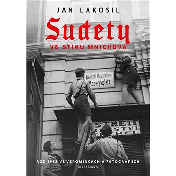

Sudety ve stínu Mnichova: O princezně, která se každé ráno probouzí jako někdo jiný
