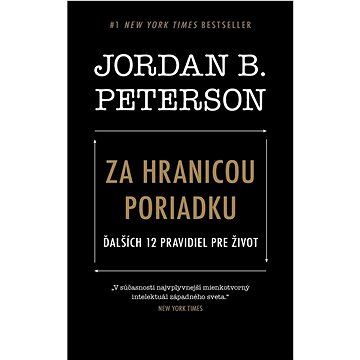 

Za hranicou poriadku: Ďalších 12 pravidiel pre život