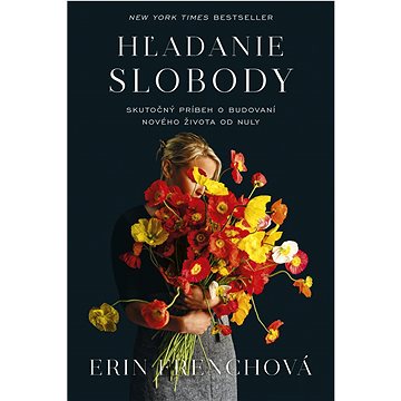 

Hľadanie slobody: Skutočný príbeh o budovaní nového života od nuly