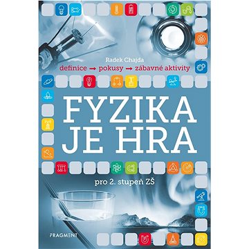 

Fyzika je hra: pro 2. stupeň ZŠ