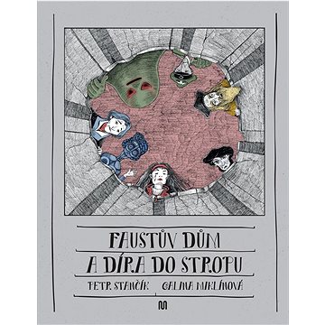 

Faustův dům a díra do stropu