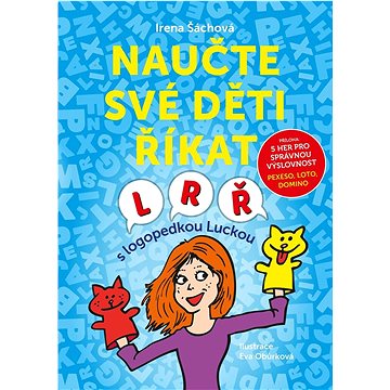 

Naučte své děti říkat L, R, Ř: S logopedkou Luckou