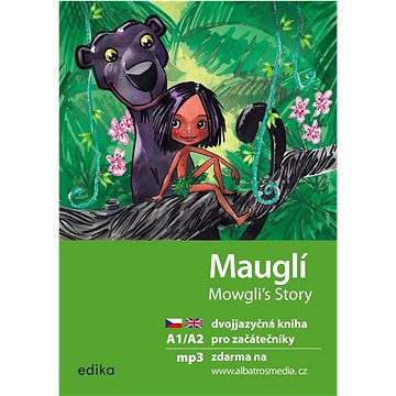 

Mauglí A1/A2: dvojjazyčná kniha pro začátečníky