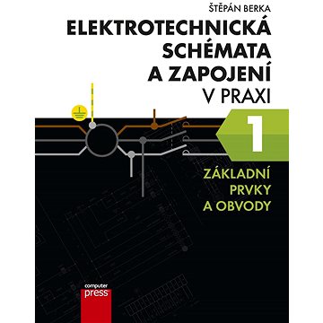

Elektrotechnická schémata a zapojení v praxi: Základní prvky a obvody
