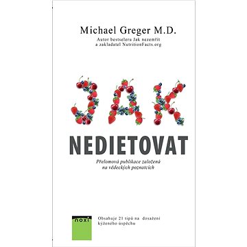 

Jak nedietovat: Přelomová publikace založená na vědeckých poznatcích