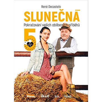 

Slunečná 5: Pokračování vašich oblíbených příběhů