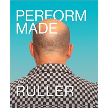 

Perform Made