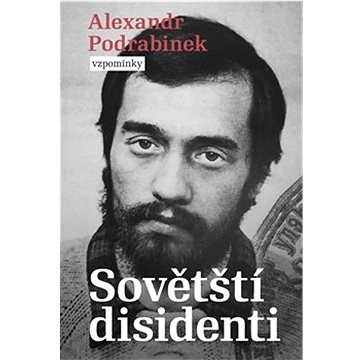 

Sovětští disidenti: Vzpomínky