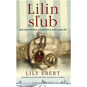 

Lilin sľub: Ako som prežila Osvienčim a našla silu žiť