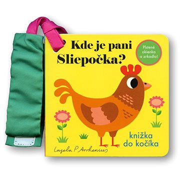 

Kde je pani Sliepočka: knižka do kočíka