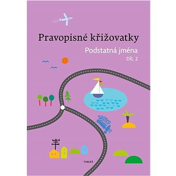 

Pravopisné křižovatky Podstatná jména 2