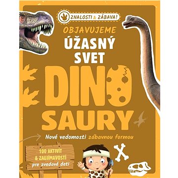 

Objavujeme úžasný svet Dinosaury: Nové vedomosti zábavnou formou