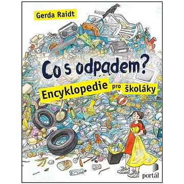 

Co s odpadem: Encyklopedie pro školáky