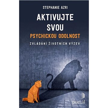 

Aktivujte svou psychickou odolnost: Zvládání životních výzev