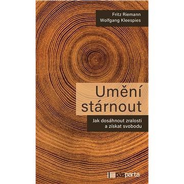 

Umění stárnout: Jak dosáhnout zralosti a získat svobodu