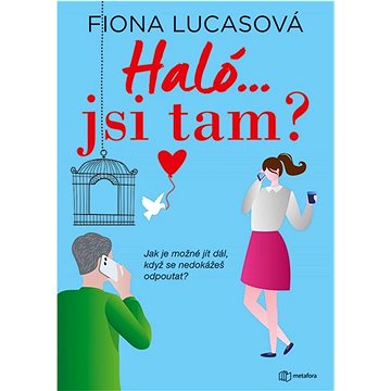 

Haló...jsi tam