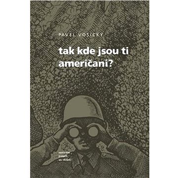 

Tak kde jsou ti Američani