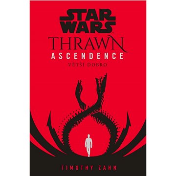 

STAR WARS Thrawn Ascendence: Větší dobro