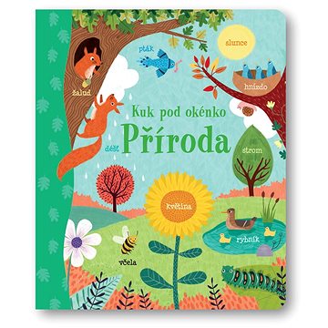 

Kuk pod okénko Příroda